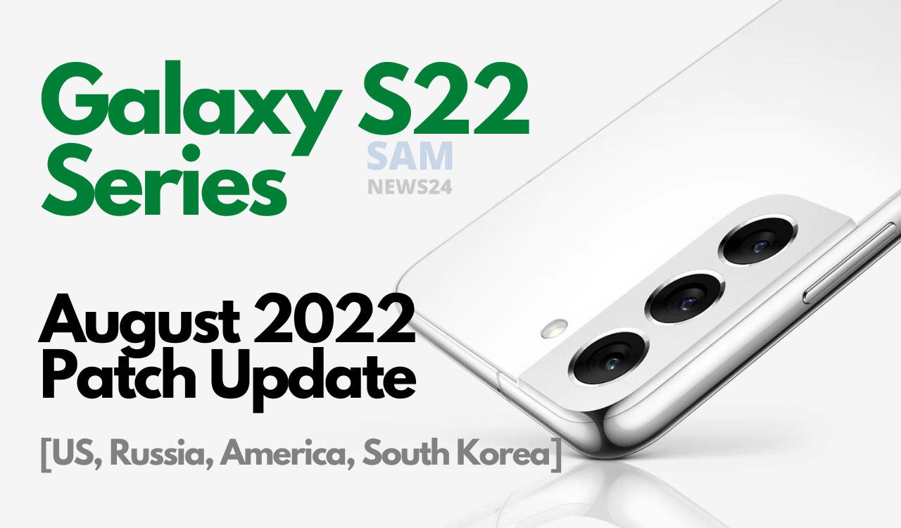 Samsung Galaxy S22 series August 2022 security update