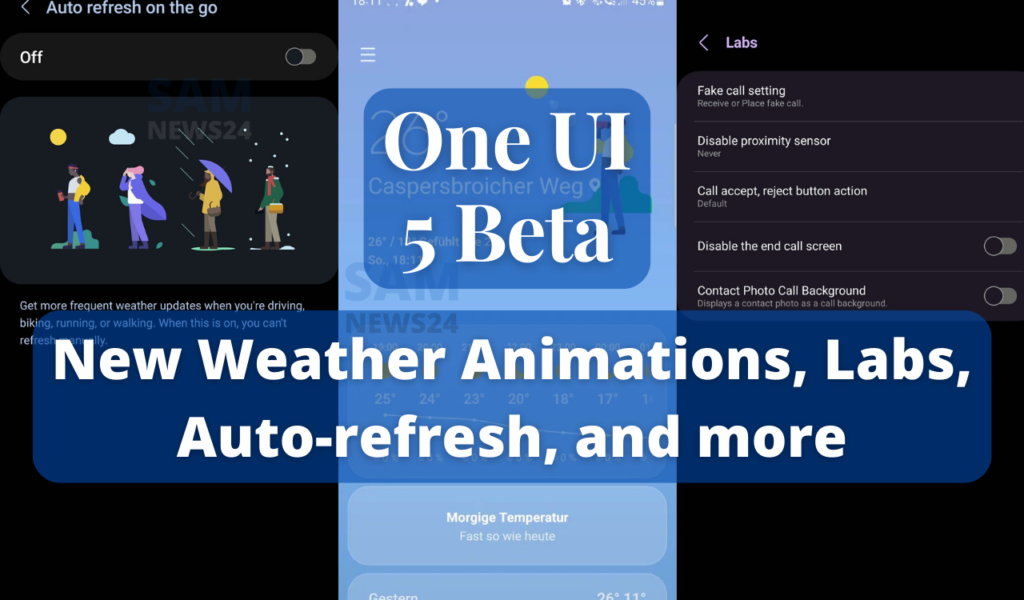 Samsung One UI 5 Beta New Weather Animations, Labs, Auto-refresh, and more
