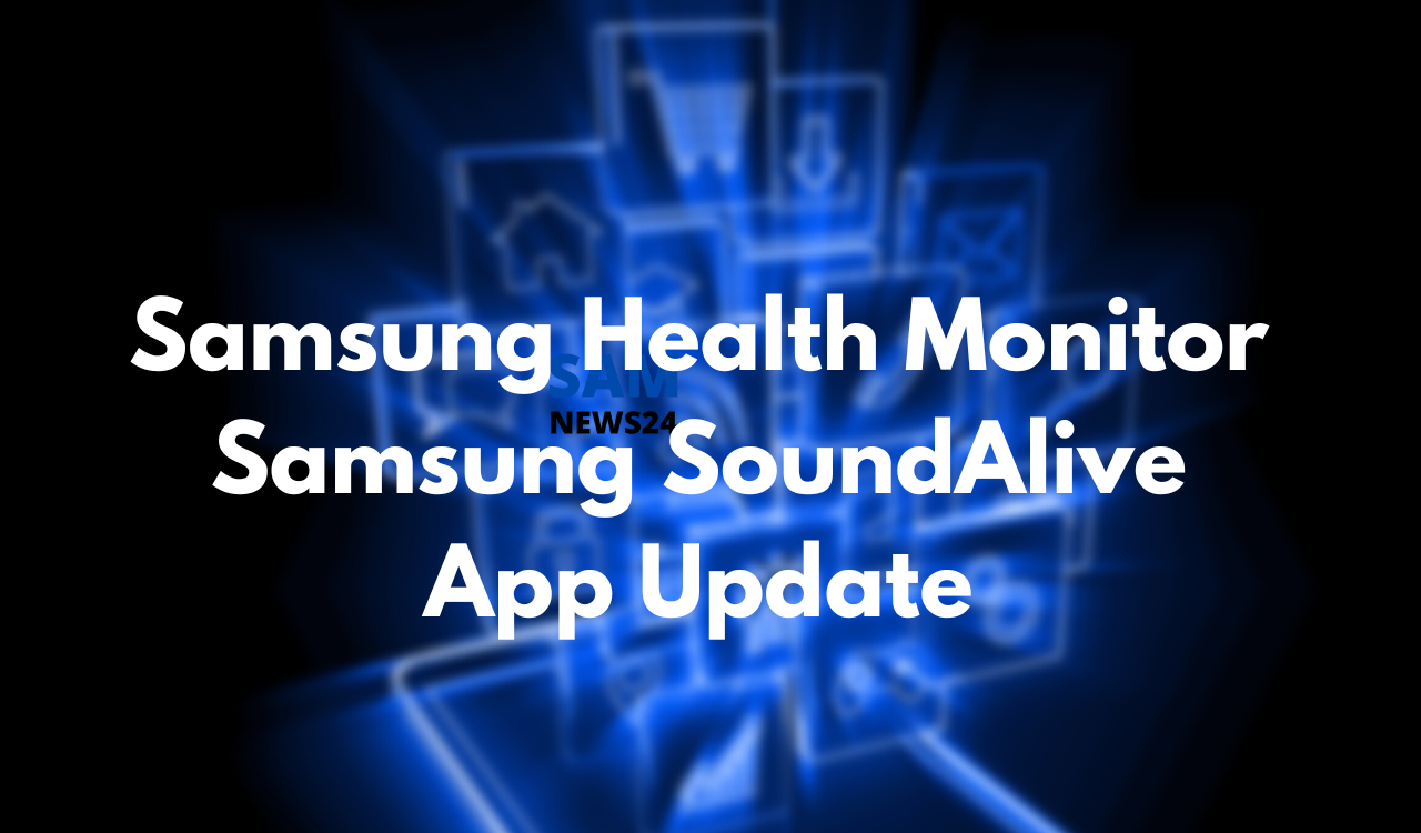 Samsung SoundAlive, Samsung Health Monitor app update