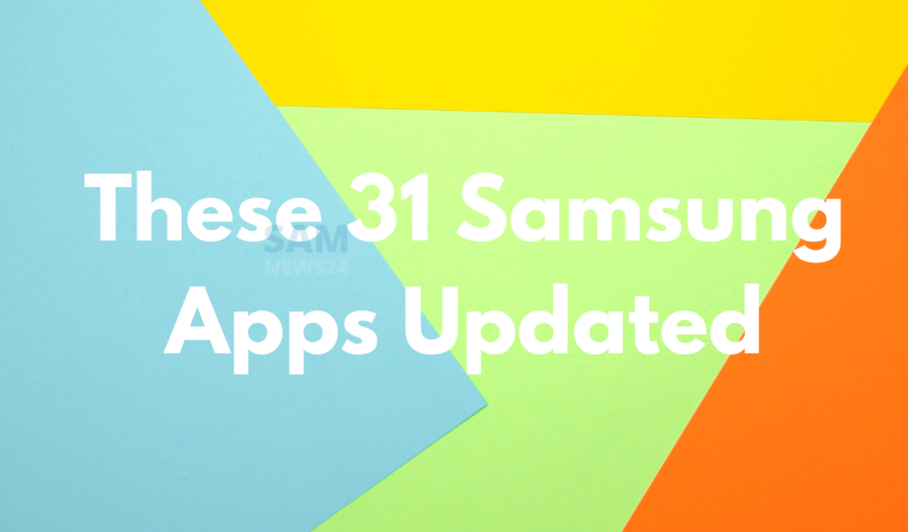 Samsung updated these 31 apps on August 26, 2022 (1)