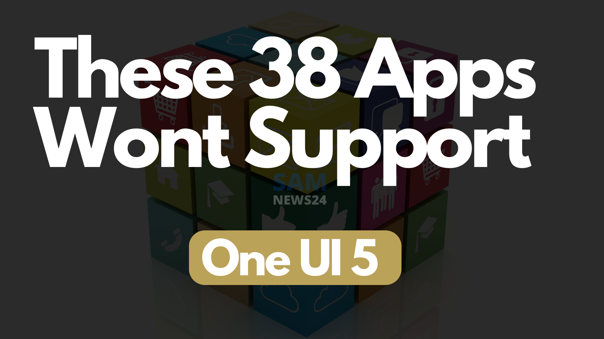These 38 Apps wont support Samsung One UI 5