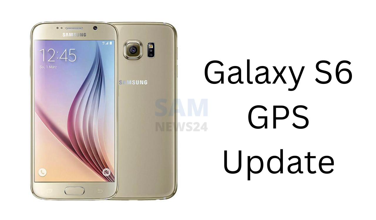 7-year-old Galaxy S6 getting GPS fix update