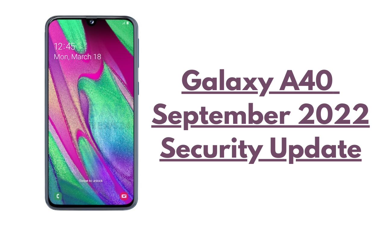 Galaxy A40 September 2022 Security Update