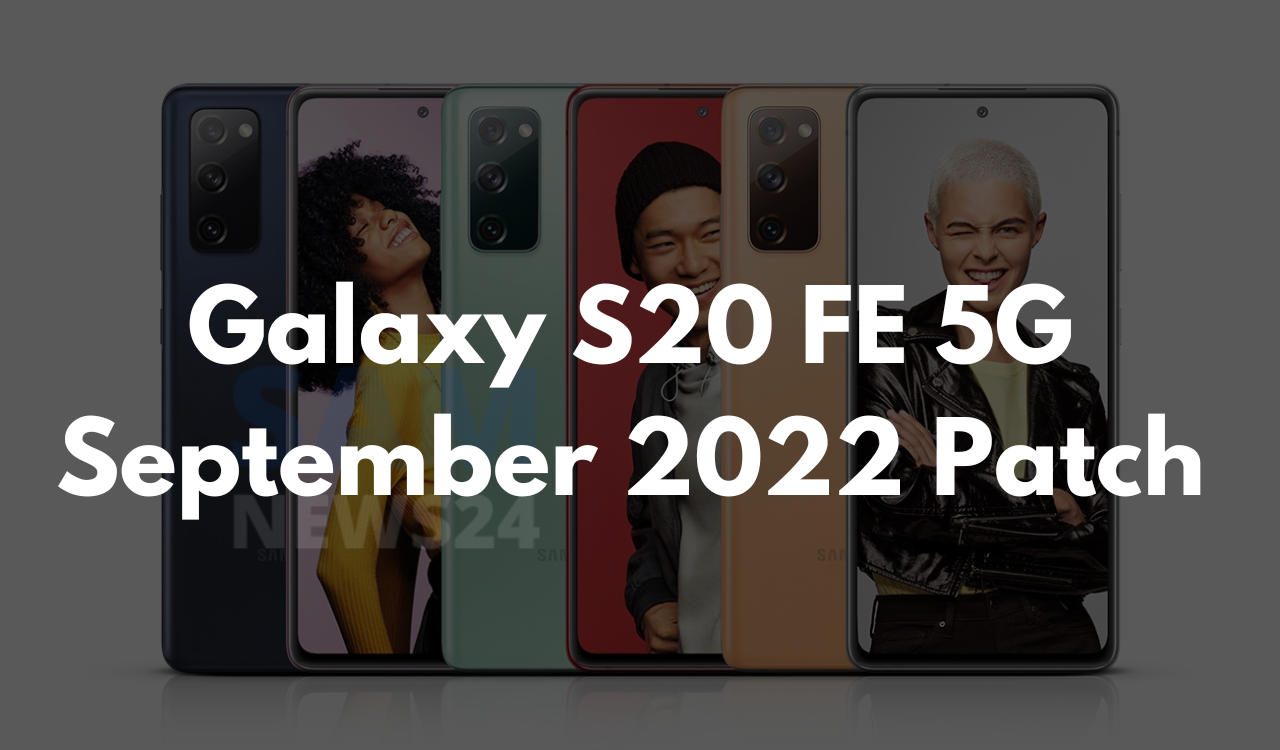 Galaxy S20 FE 5G September 2022 Patch