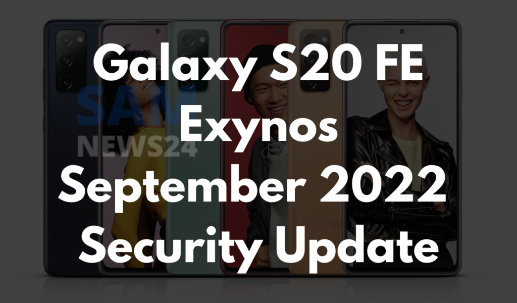 Galaxy S20 FE Exynos September 2022 Security Update