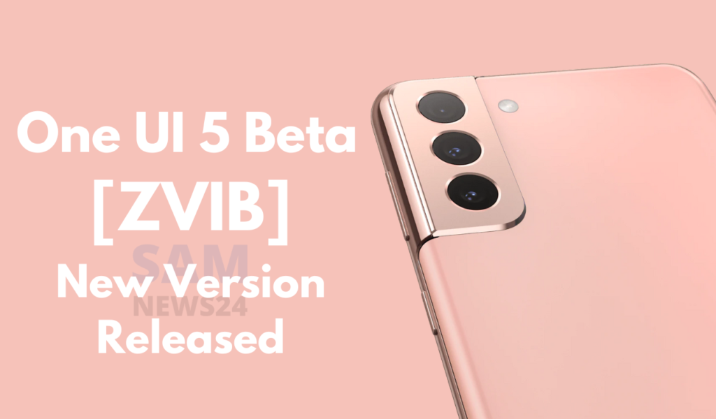 Galaxy S21 getting a new One UI 5 beta version ZVIB