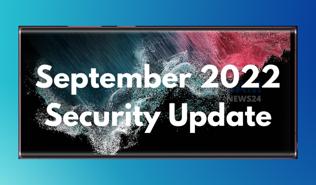 Galaxy S22 Ultra September 2022 patch India