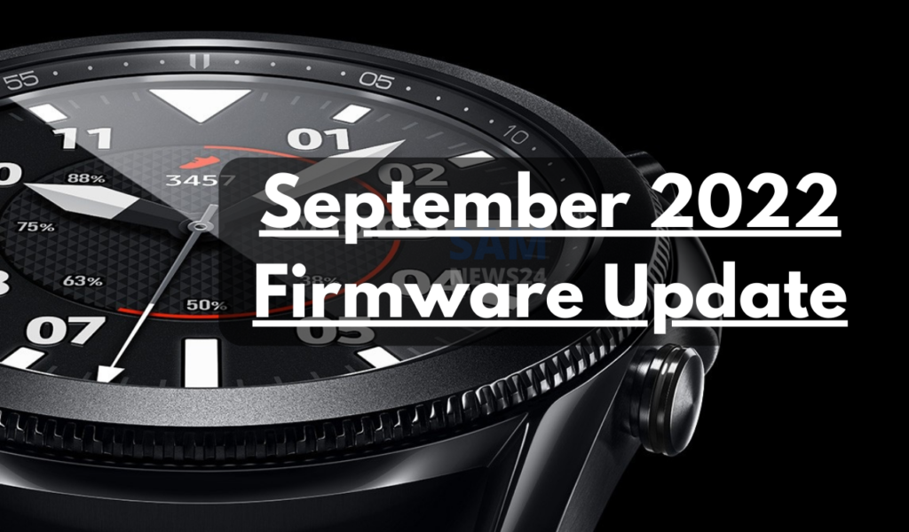 Galaxy Watch 3 September 2022 update