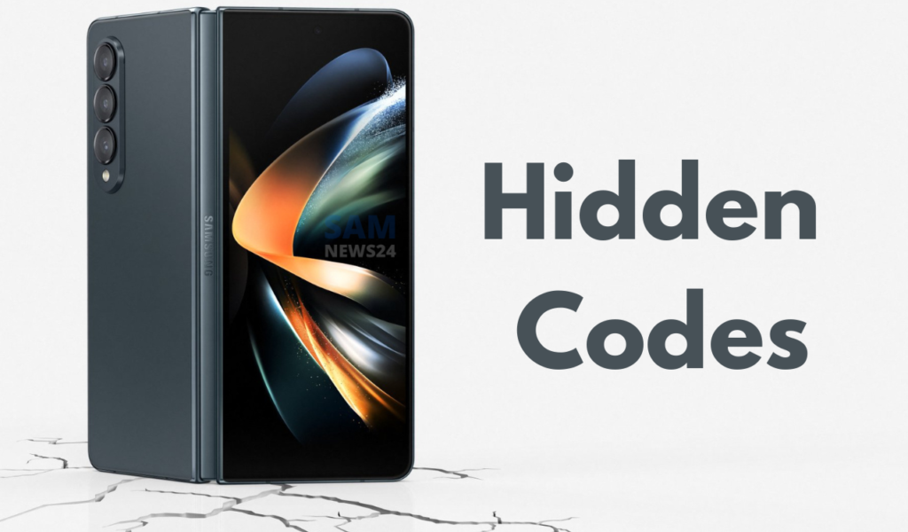 Galaxy Z Fold 4 Hidden Codes