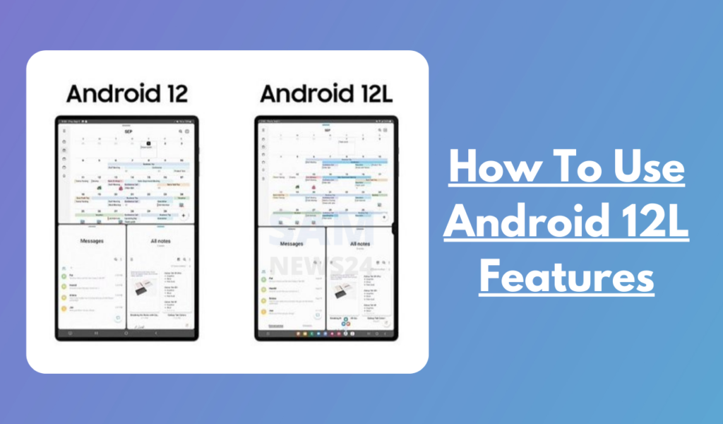 How to use new Android 12L Features