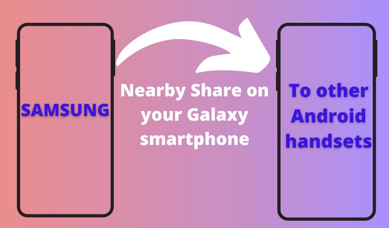 Nearby Share on your Galaxy smartphone