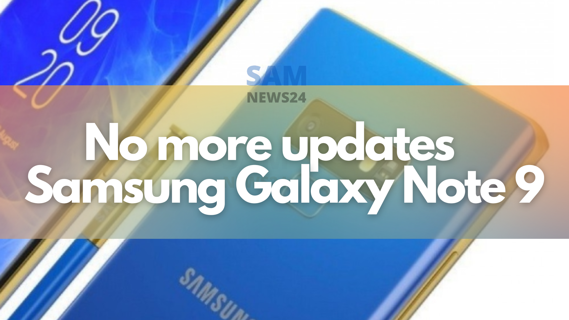 No more updates for the Samsung Galaxy Note 9