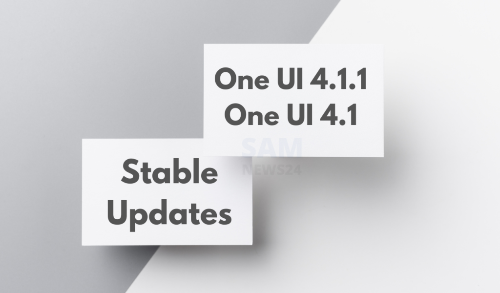 One UI 4.1 and 4.1.1 stable update devices list