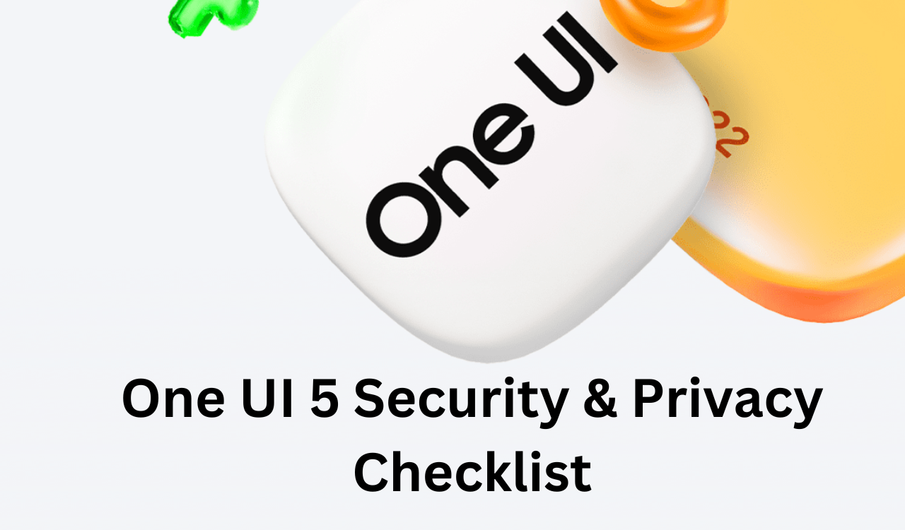 One UI 5 Security & Privacy Checklist