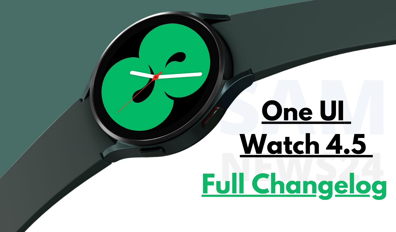 One UI Watch 4.5 update full changelog