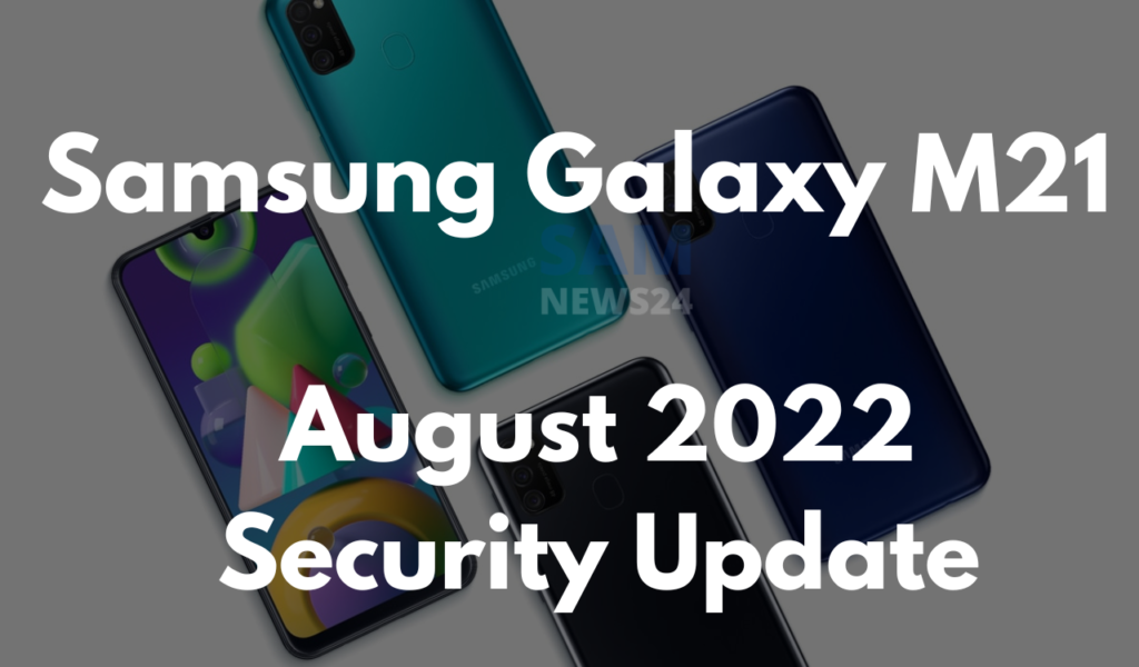 Samsung Galaxy M21 starts getting August 2022 patch update