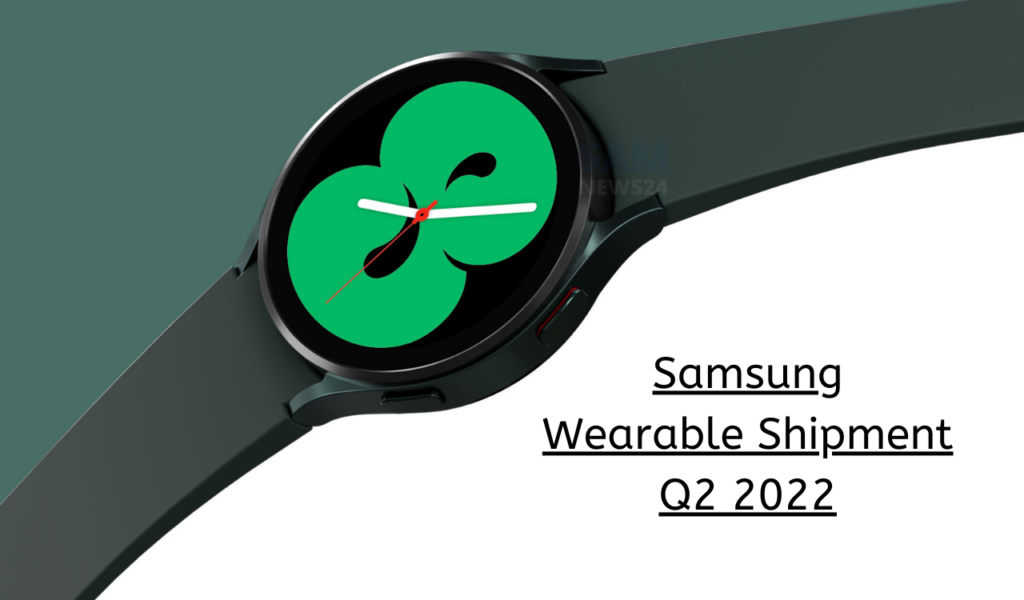 Samsung wearable shipment Q2 2022