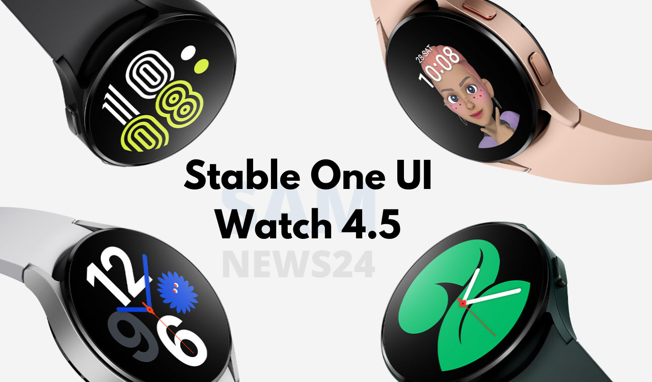 Stable One UI Watch 4.5 for Galaxy Watch 4 series