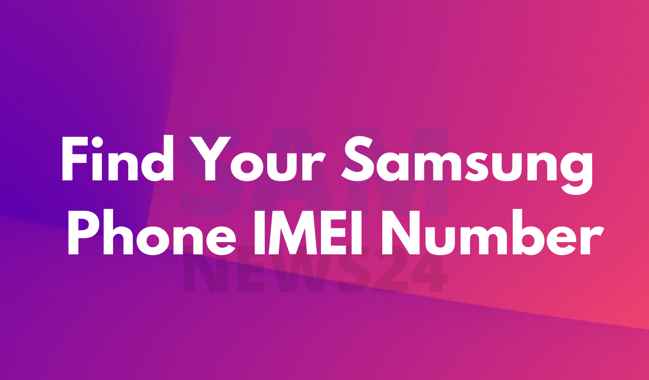 Find your Samsung phone IMEI number