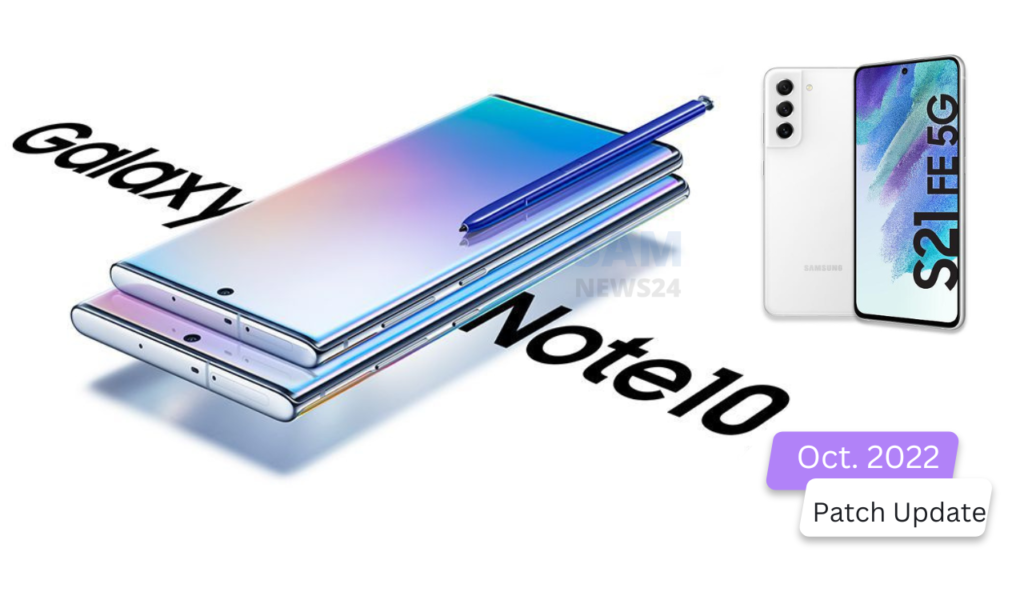 Galaxy Note 10 and S21 FE 5G October 2022 patch update