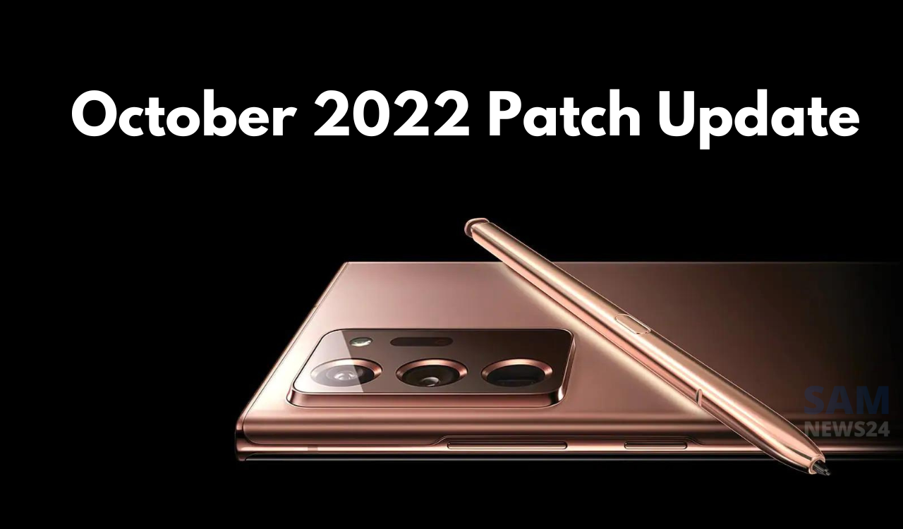 Galaxy Note 20 Series grabbing October 2022 patch update