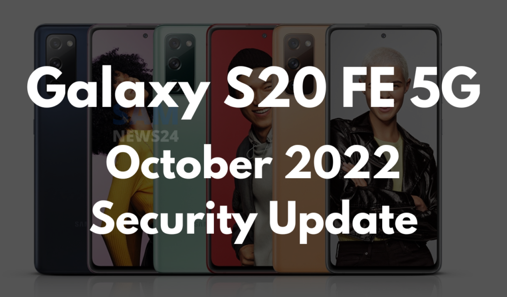 Galaxy S20 FE 5G October 2022 patch update