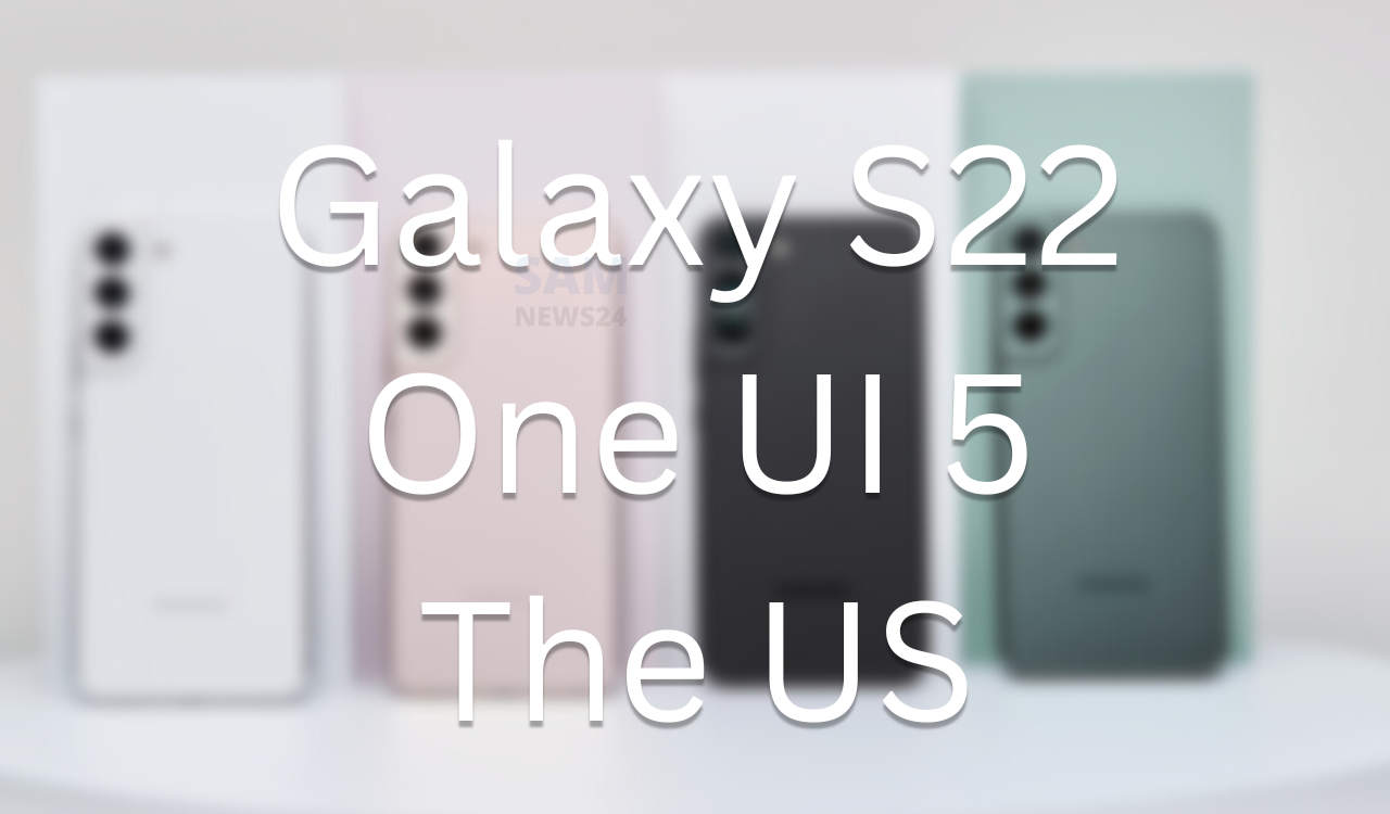 Galaxy S22 One UI 5 update the US