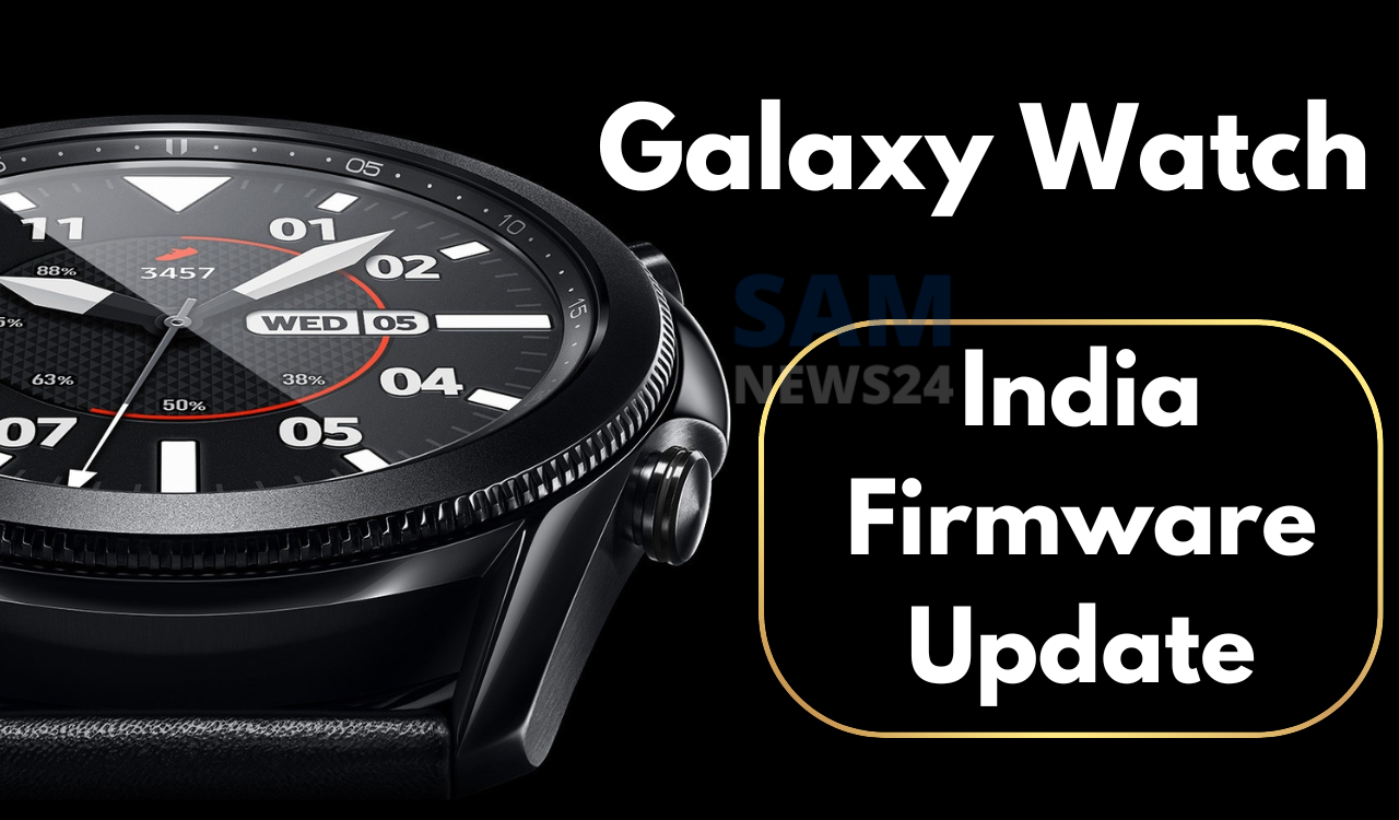 Galaxy Watch GPS Update India