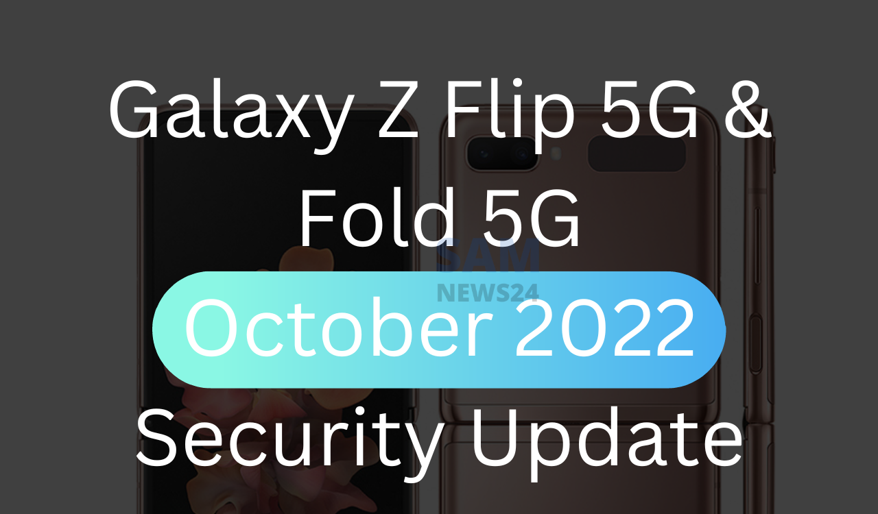 Galaxy Z Flip 5G and Z Fold 5 October 2022 patch
