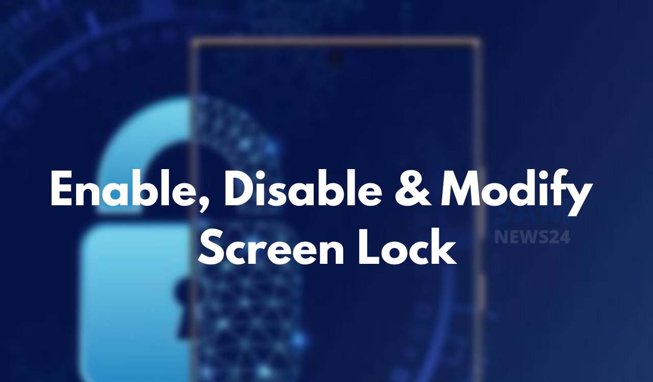 How to Enable, Disable and Modify Screen Lock