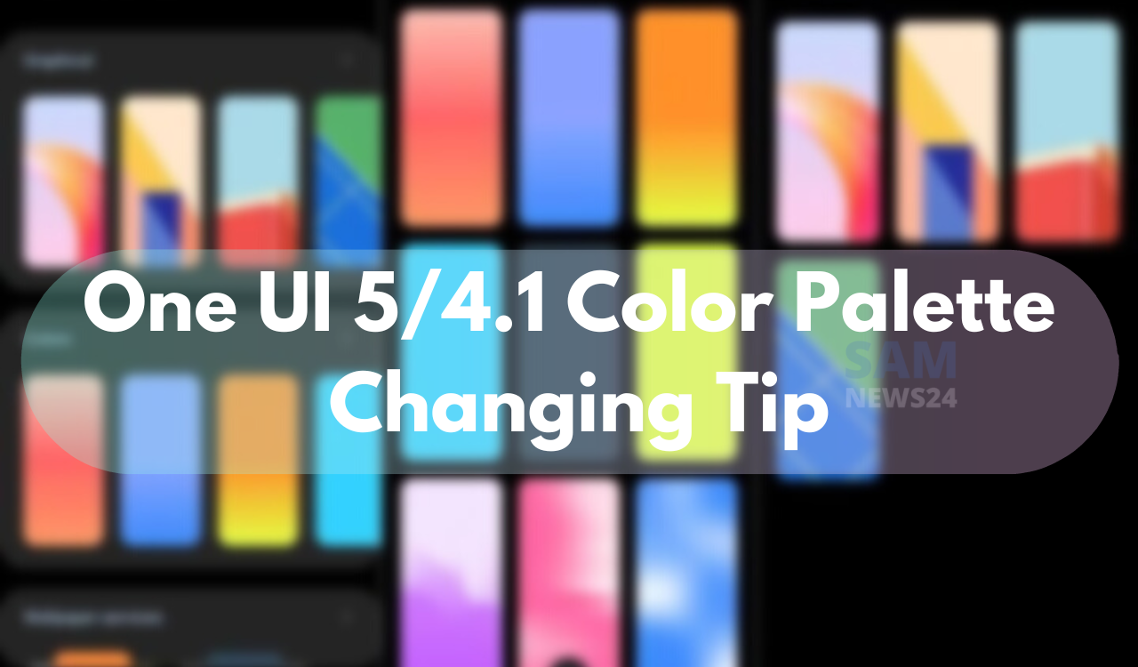 One UI 5 and One UI 4 Color Palette changing tip