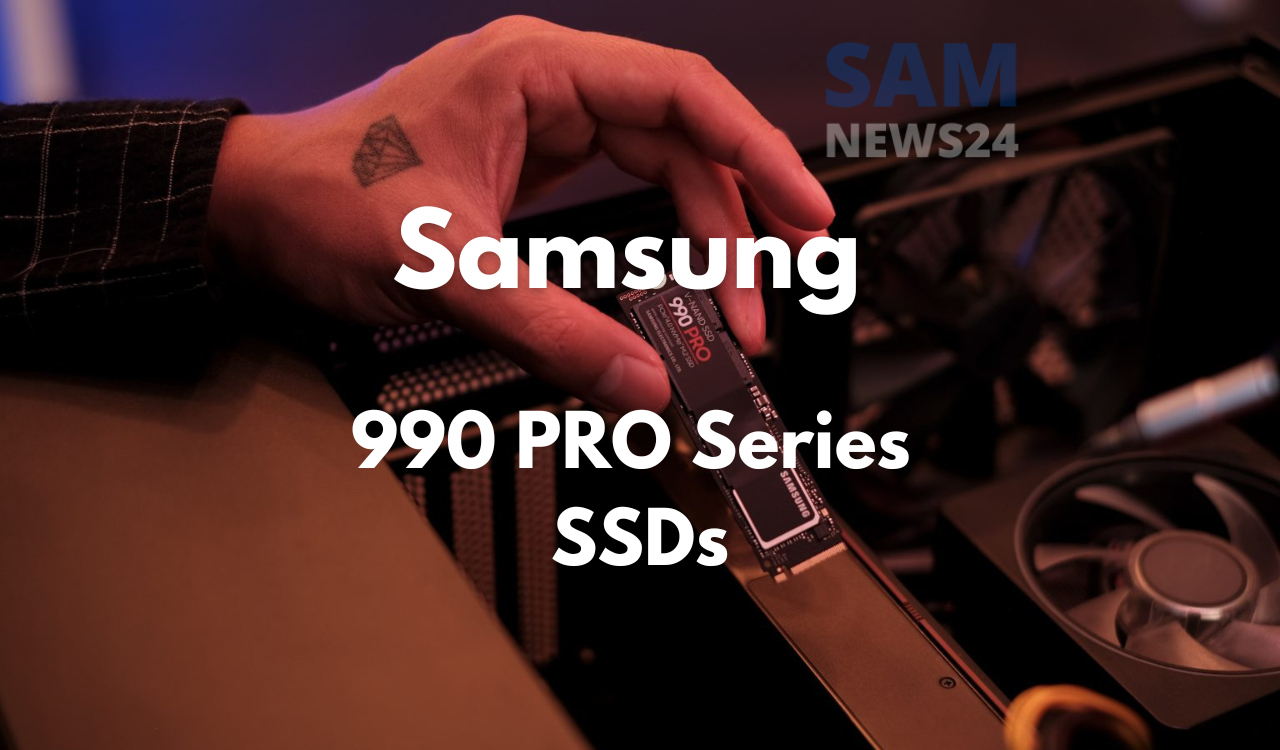 Samsung 990 PRO Series SSDs