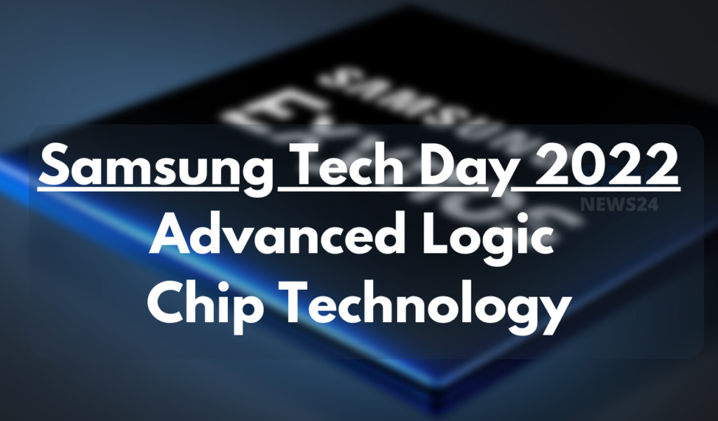 Samsung Tech Day 2022 Advanced logic chip technology