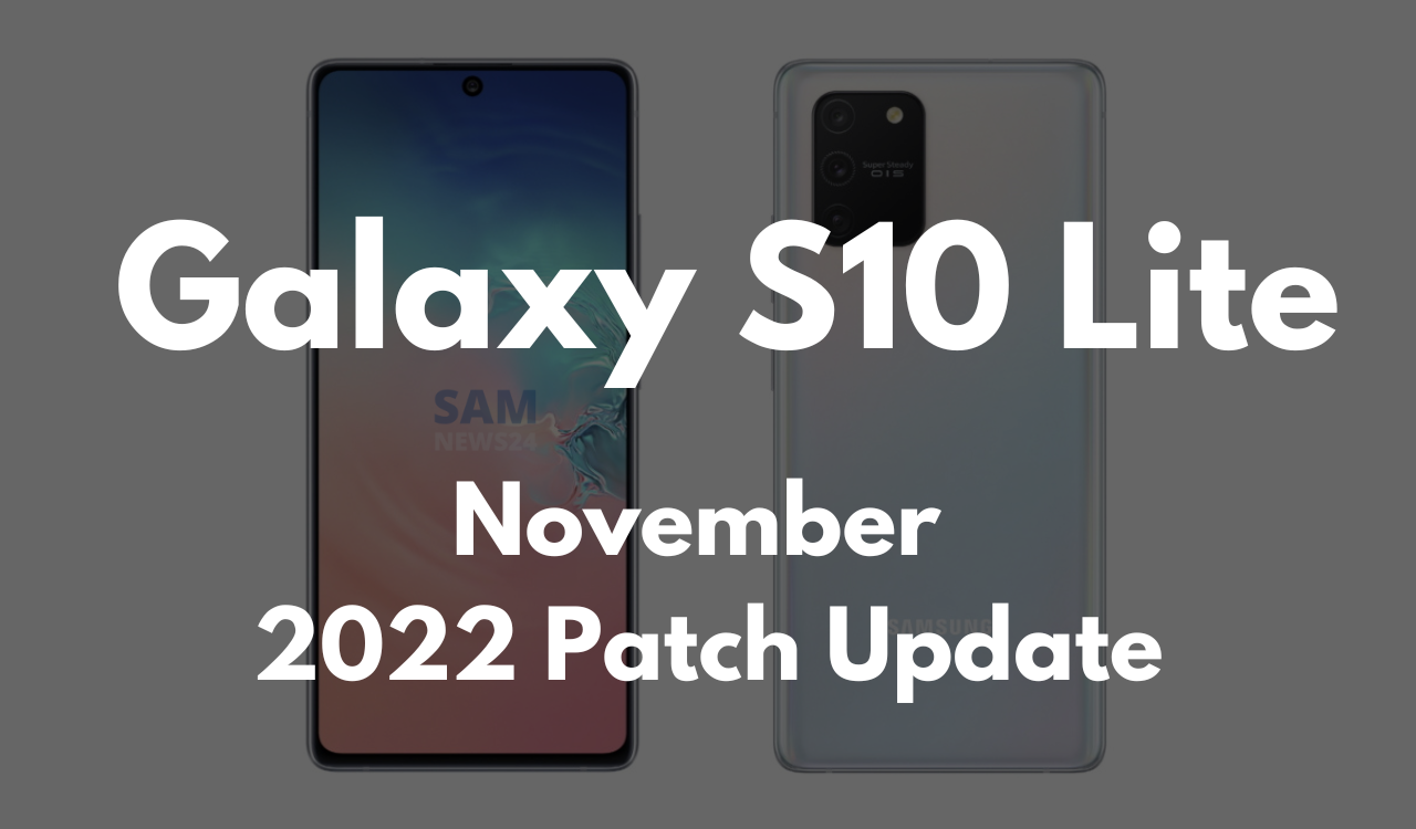 Galaxy S10 Lite November 2022 patch update