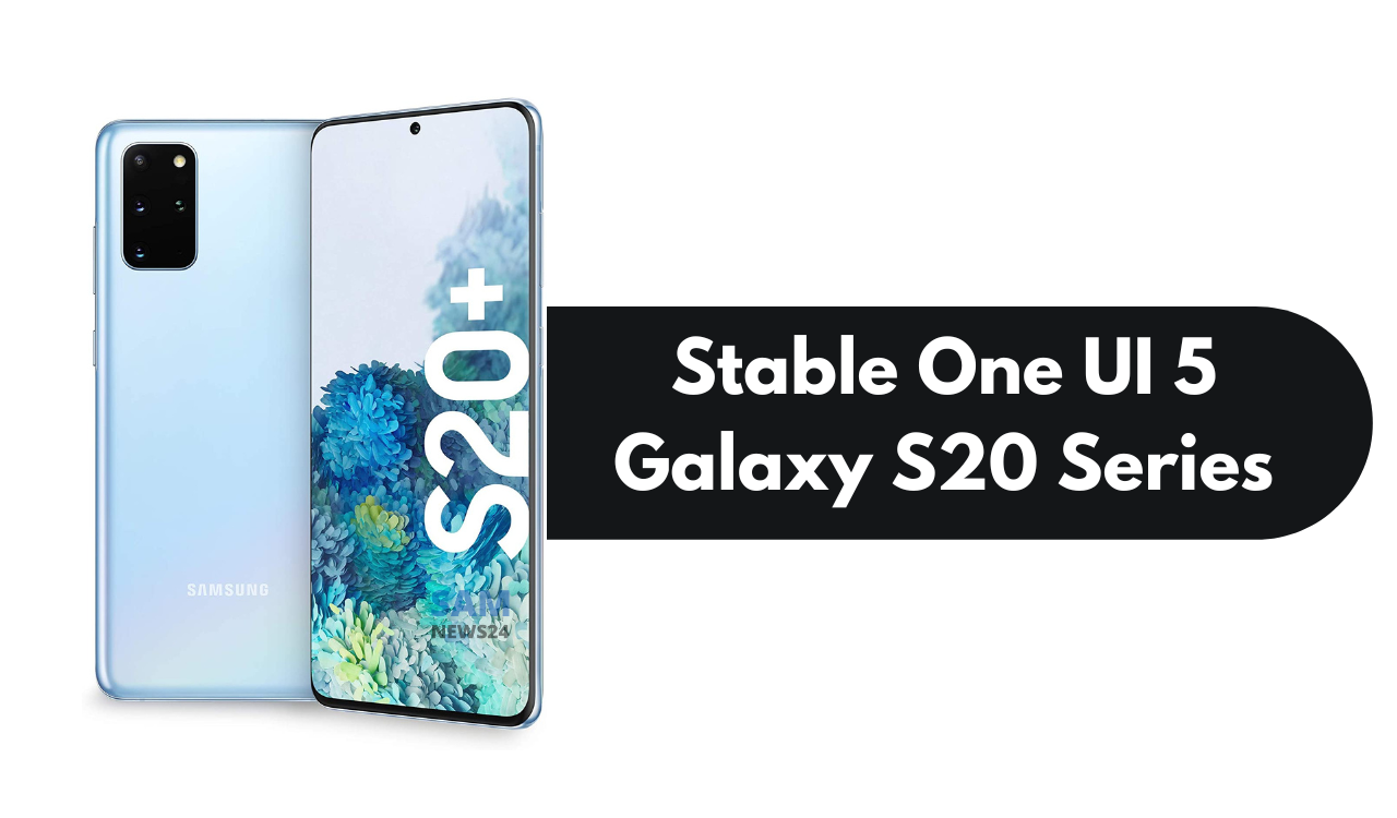 Galaxy S20 Series One UI 5 status