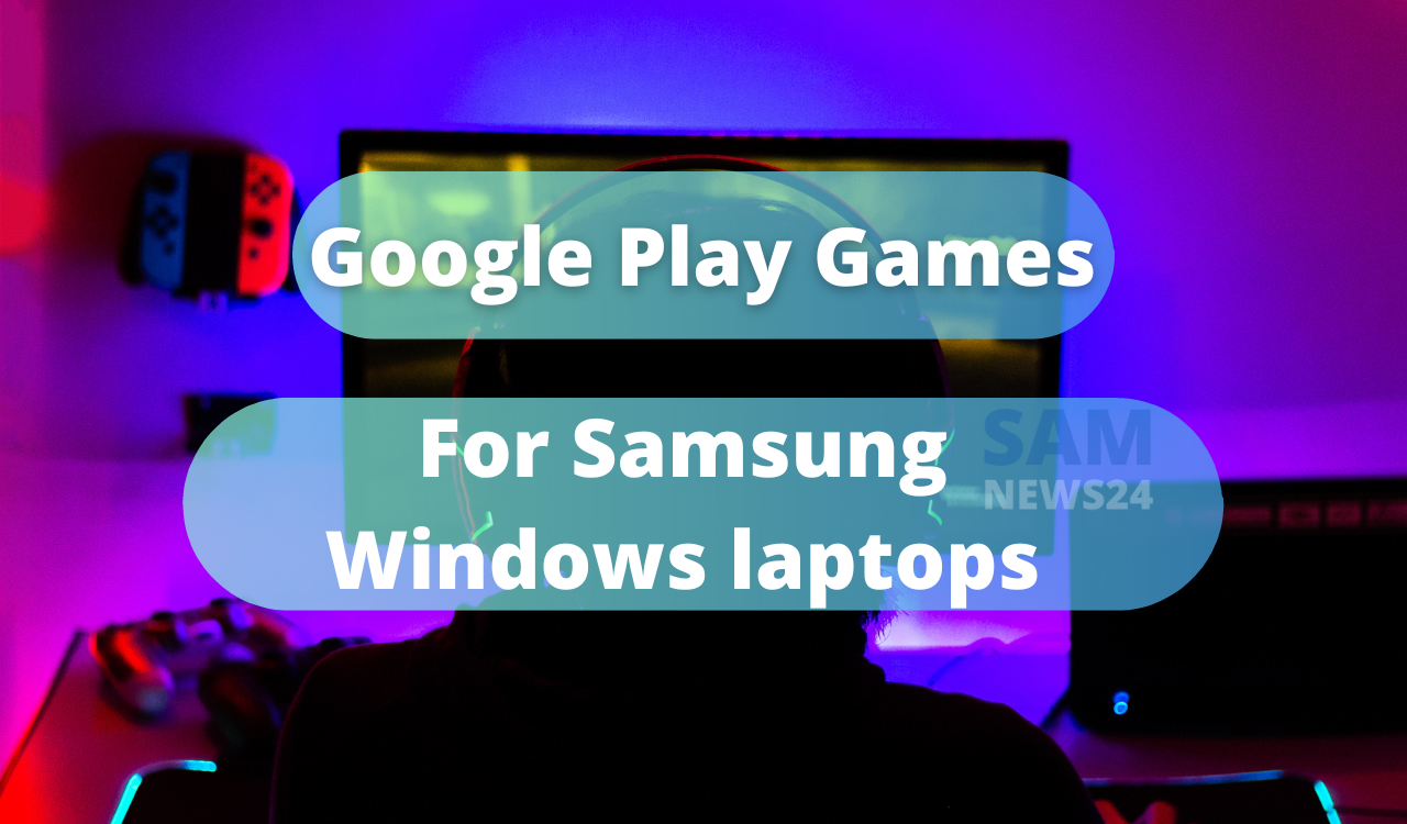Google Play Games for Samsung Windows