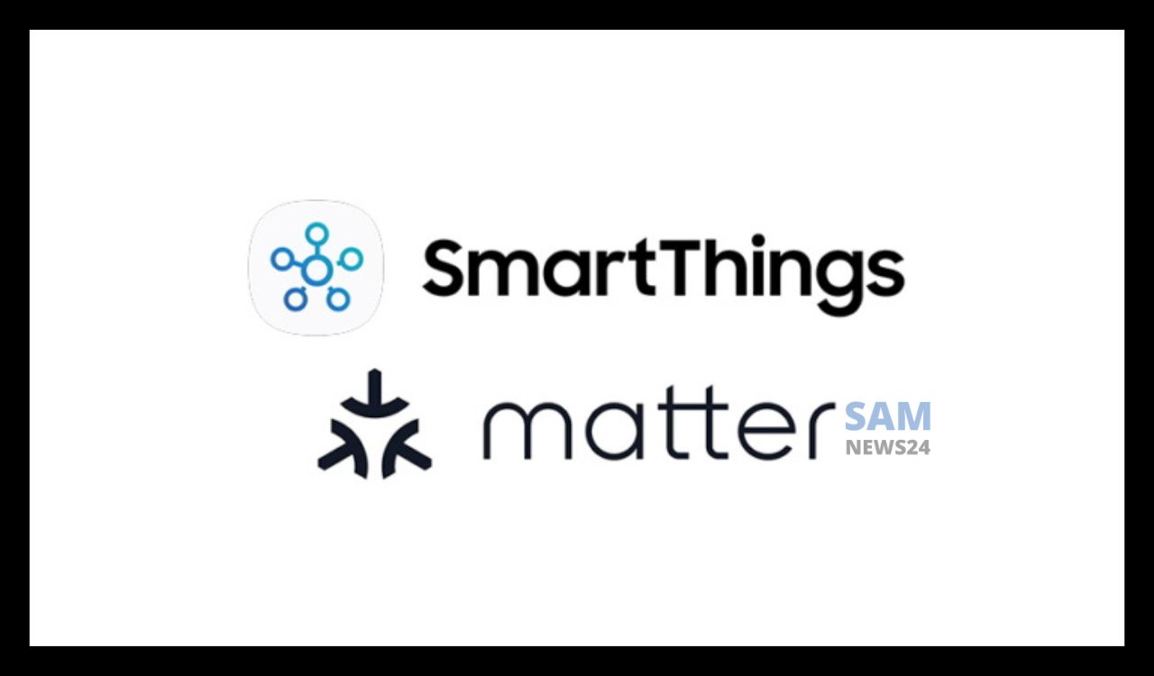Matter Smart Home standard launches, compatible with Samsung