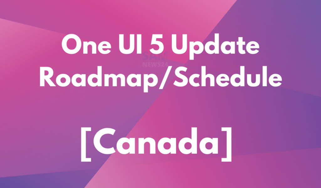 One UI 5 schedule Canada