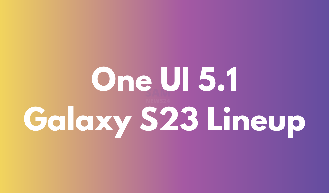 S23 Series One UI 5.1