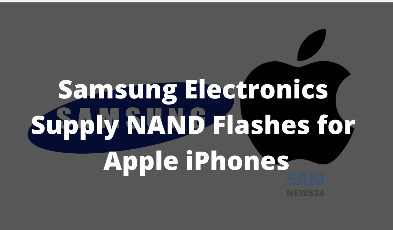 Samsung Electronics to Supply NAND Flashes for Apple iPhones