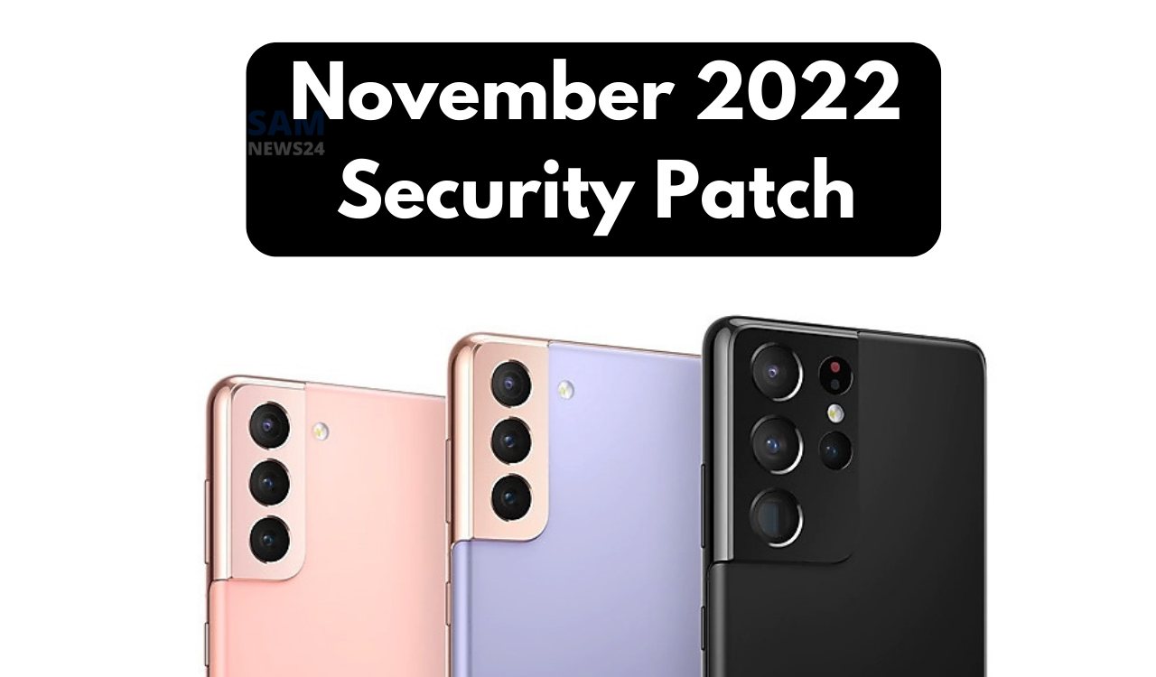 Samsung Galaxy S21 November 2022 security update
