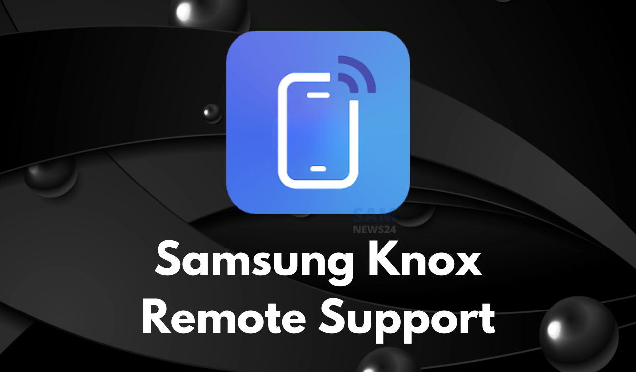 Samsung Knox Remote Support