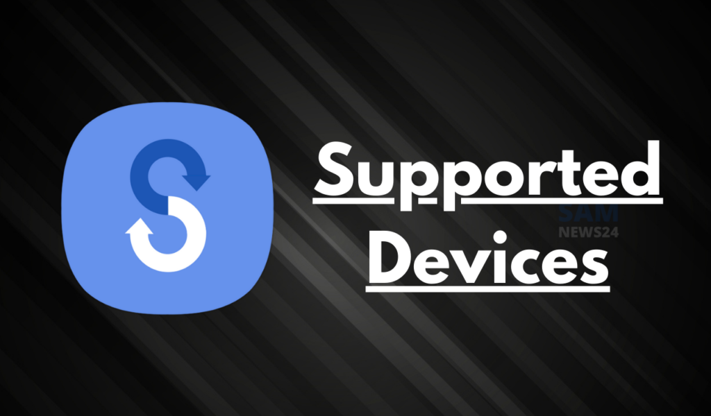Samsung Smart Switch Mobile App supported devices list