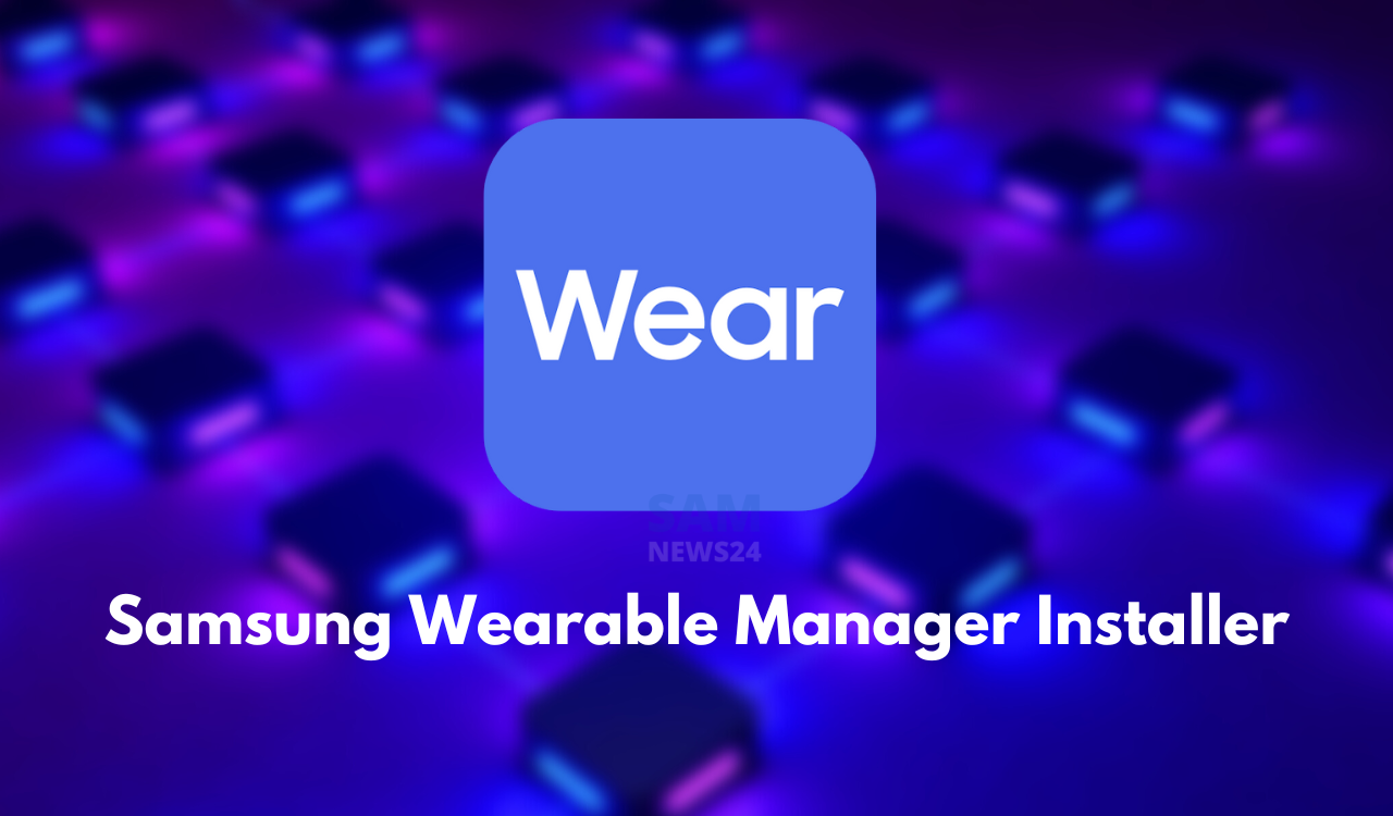 Samsung Wearable Manager Installer Update