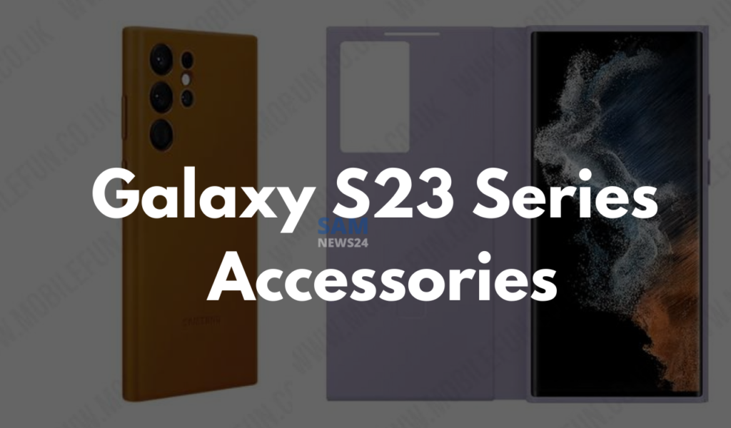 Galaxy S23 Series Accessories
