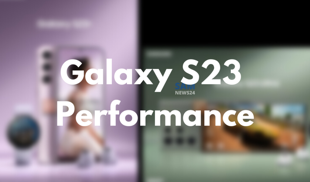 Samsung Galaxy S23 Performance