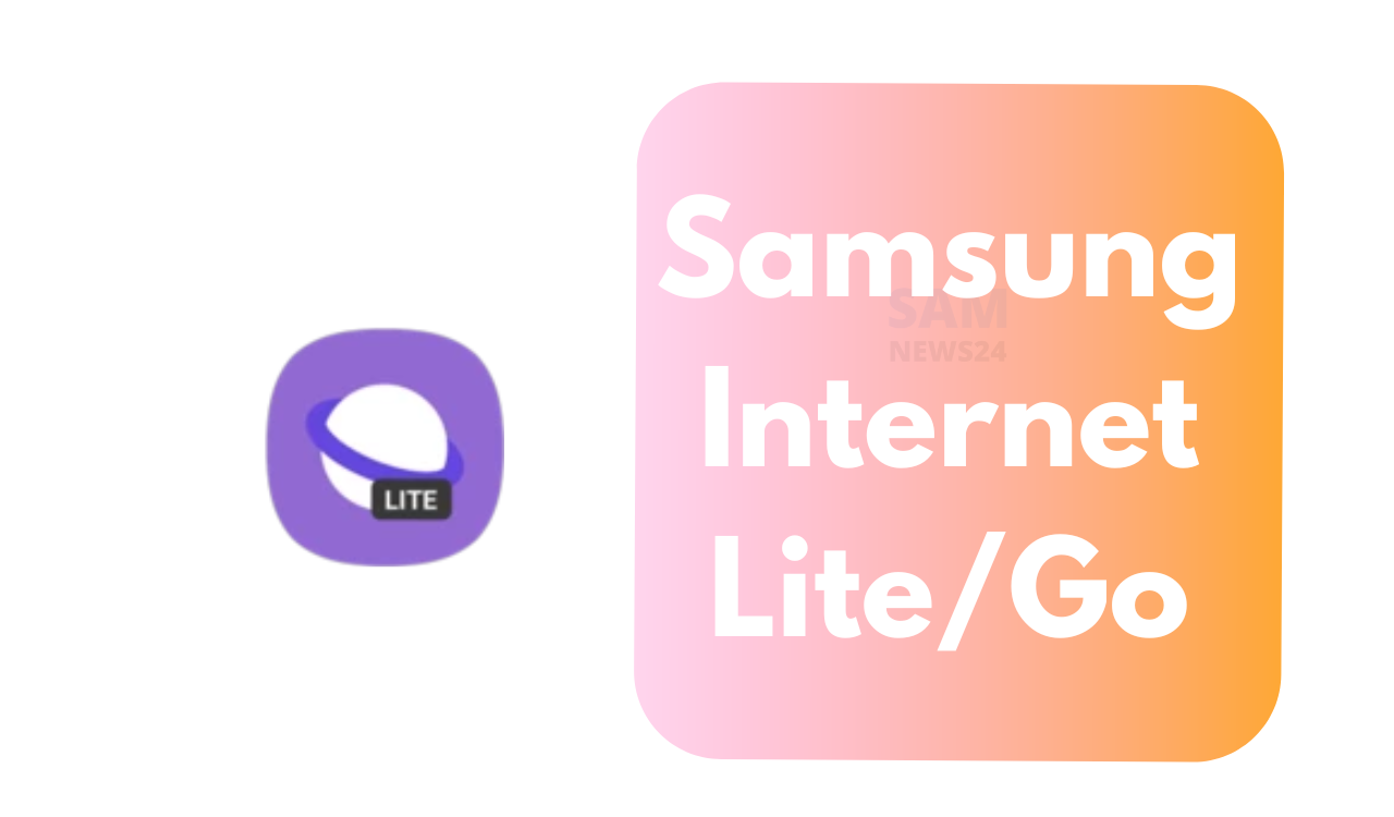 Samsung Internet Lite App APK