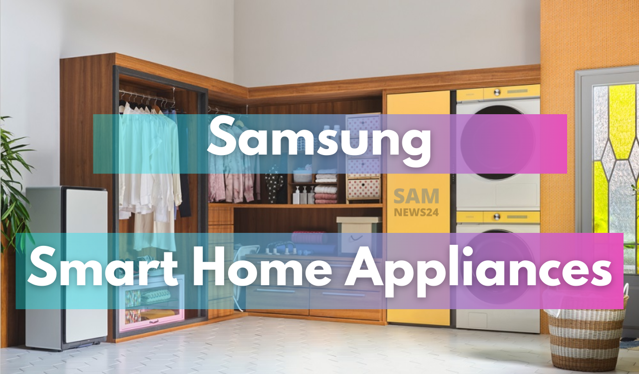 Samsung Smart Home Appliances