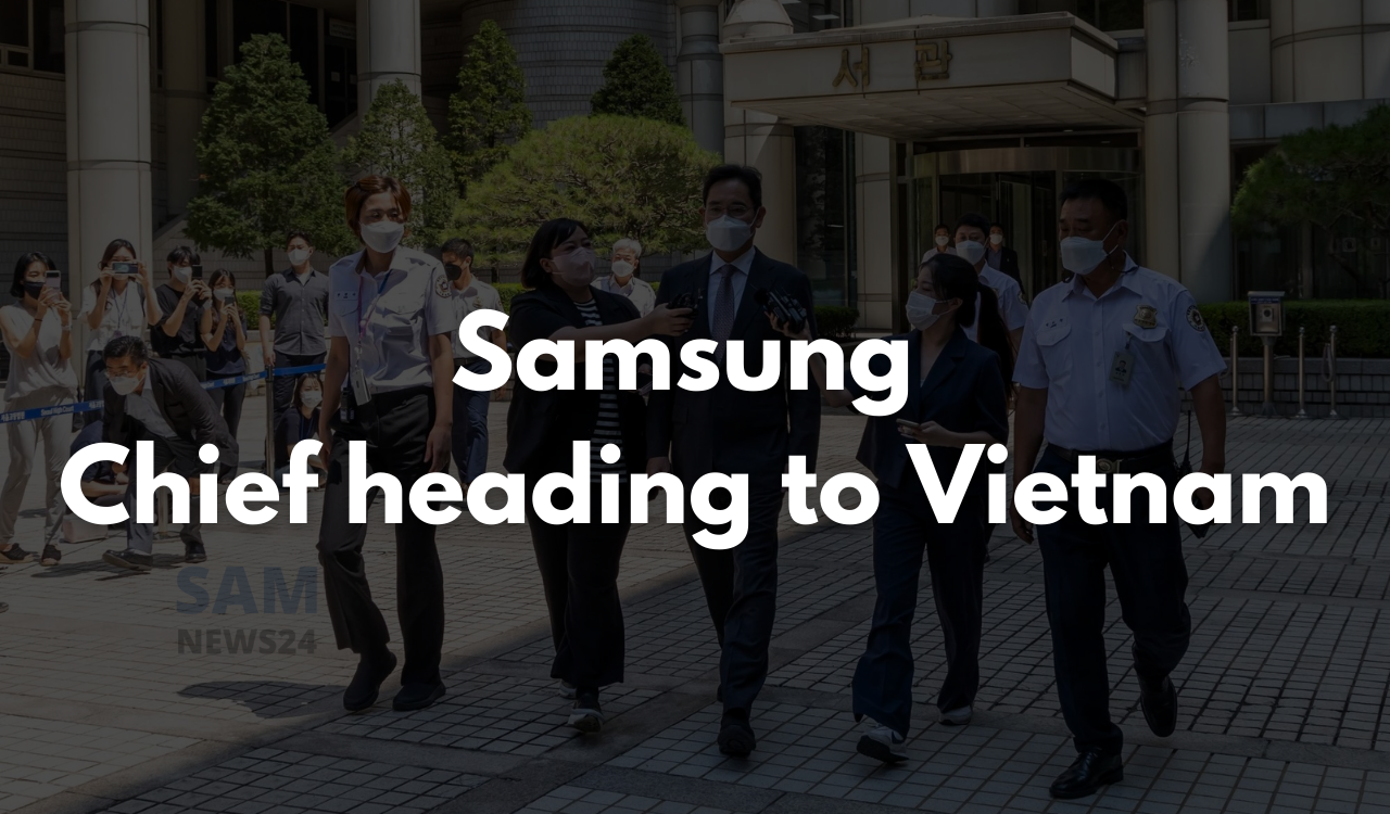 Samsung chief heading to Vietnam in order to inspect new R&D center