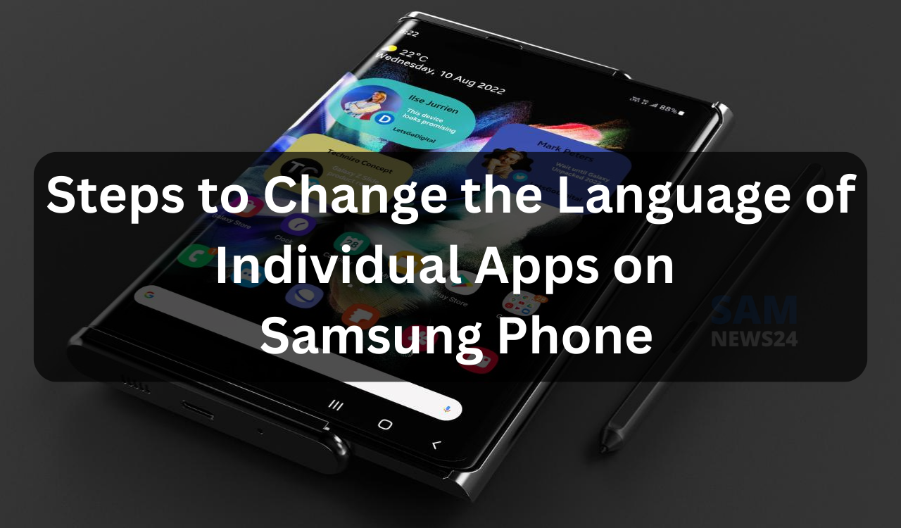 Steps to Change the Language of Individual Apps on Samsung Phone
